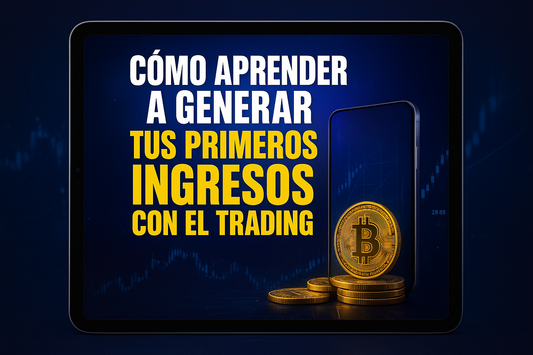 Como generar tus primeros ingresos con el Trading